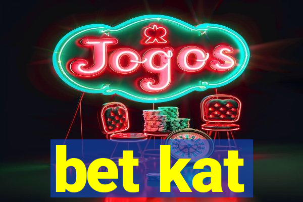 bet kat